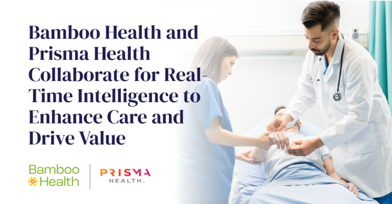 Bamboo Health and Prisma Health Collaborate for Real-Time Intelligence to Enhance Care and Drive Value